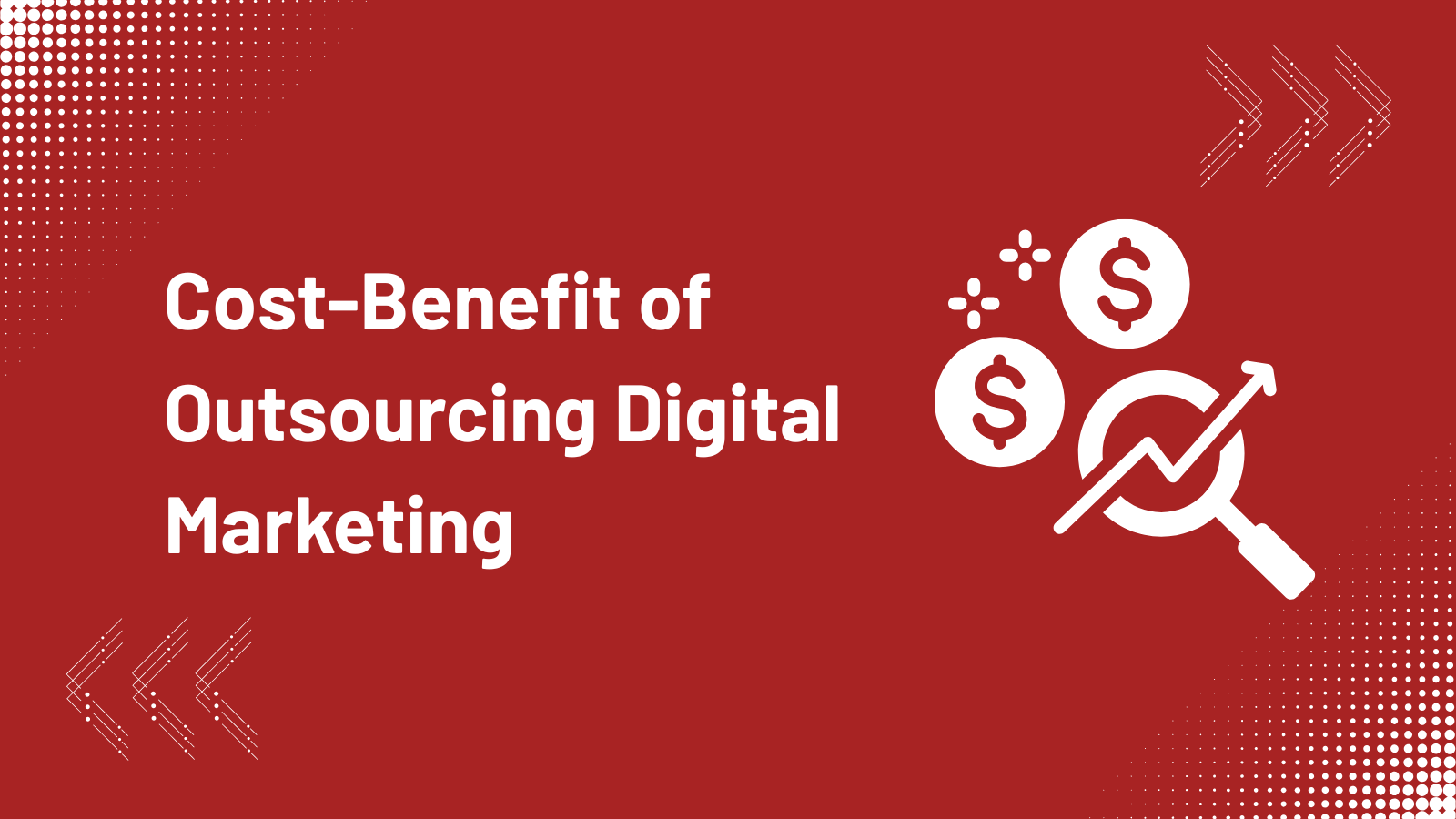 The Cost-Benefit of Digital Marketing Outsourcing to India